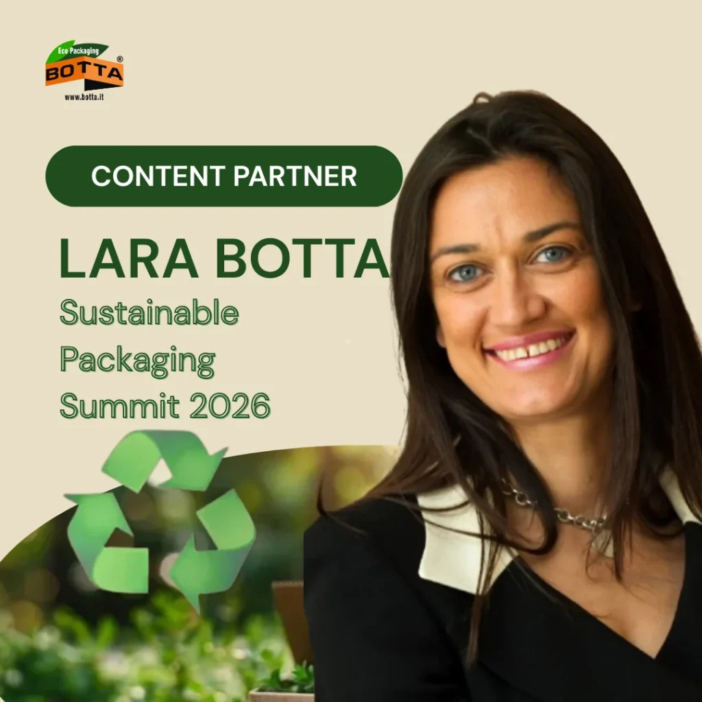 Lara Botta, VP di BOTTA EcoPackaging, entra a far parte del Sustainable Packaging Summit 2026 come Content Partner